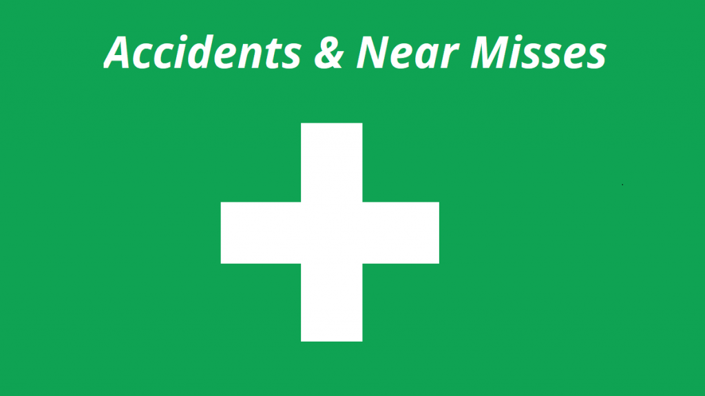 Accidents & Near Misses